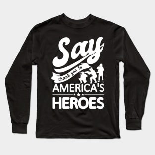 'Say Thank You' Military Public Service Shirt Long Sleeve T-Shirt